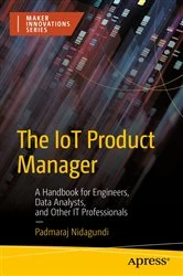 Book cover of The IoT Product Manager by Padmaraj Nidagundi
