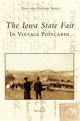 Book cover of The Iowa State Fair: In Vintage Postcards by Ron Playle
