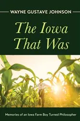 Book cover of The Iowa That Was by Unknown