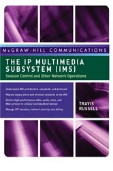 Book cover of The IP Multimedia Subsystem (IMS): Session Control and Other Network Operations by Travis Russell
