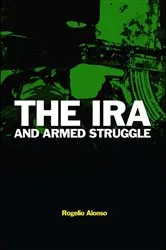 Book cover of The IRA and Armed Struggle by Rogelio Alonso