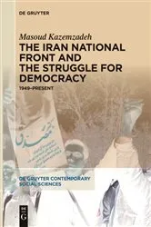 Book cover of The Iran National Front and the Struggle for Democracy by Masoud Kazemzadeh
