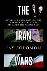 Book cover of The Iran Wars by Jay Solomon