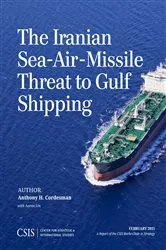 Book cover of The Iranian Sea-Air-Missile Threat to Gulf Shipping by Anthony H. Cordesman