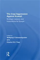 Book cover of The Iraqi Aggression Against Kuwait by Wolfgang F. Danspeckgruber