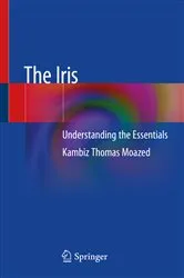 Book cover of The Iris by Kambiz Thomas Moazed
