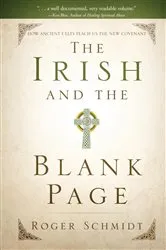 Book cover of The Irish and the Blank Page by Schmidt, Roger, B