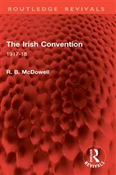 Book cover of The Irish Convention by R. B. McDowell