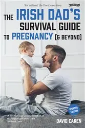 Book cover of The Irish Dad's Survival Guide to Pregnancy [& Beyond] by Unknown