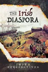 Book cover of The Irish Diaspora by John Gibney