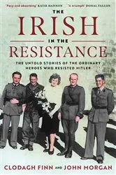 Book cover of The Irish in the Resistance by Clodagh Finn