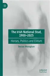 Book cover of The Irish National Stud, 1900-2025 by Declan Monaghan