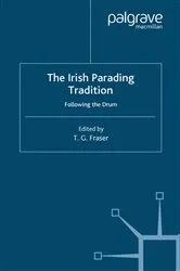Book cover of The Irish Parading Tradition by T. Fraser