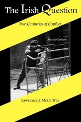 Book cover of The Irish Question (2nd ed.) by Lawrence J. McCaffrey