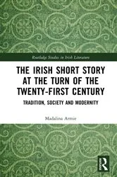 Book cover of The Irish Short Story at the Turn of the Twenty-First Century by Madalina Armie