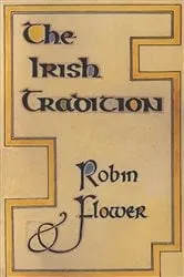 Book cover of The Irish Tradition by Robin Flower
