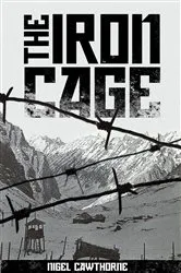 Book cover of The Iron Cage by Nigel Cawthorne