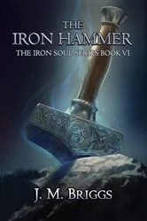 Book cover of The Iron Hammer by J.M. Briggs