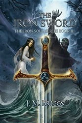 Book cover of The Iron Sword by J.M. Briggs