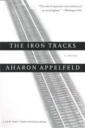 Book cover of The Iron Tracks by Aharon Appelfeld