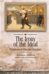 Book cover of The Irony of the Ideal by Mikhail Epstein