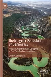 Book cover of The Irregular Pendulum of Democracy by Dimitri A. Sotiropoulos