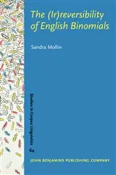 Book cover of The (Ir)reversibility of English Binomials by Unknown