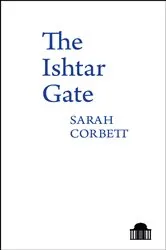 Book cover of The Ishtar Gate by Sarah Corbett