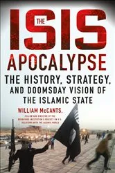 Book cover of The ISIS Apocalypse by William McCants