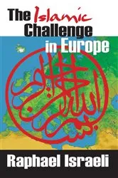 Book cover of The Islamic Challenge in Europe by Raphael Israeli