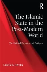 Book cover of The Islamic State in the Post-Modern World by Louis D. Hayes