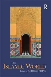 Book cover of The Islamic World by Andrew Rippin
