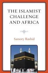 Book cover of The Islamist Challenge and Africa by Samory Rashid
