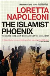 Book cover of The Islamist Phoenix by Loretta Napoleoni