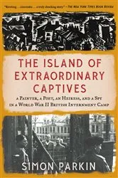 Book cover of The Island of Extraordinary Captives by Simon Parkin