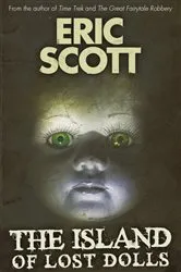 Book cover of The Island of Lost Dolls by Eric Scott