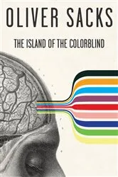 Book cover of The Island of the Colorblind by Oliver Sacks