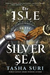 Book cover of The Isle in the Silver Sea by Tasha Suri