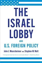 Book cover of The Israel Lobby and U.S. Foreign Policy by John J. Mearsheimer