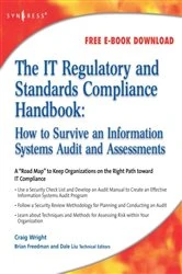 Book cover of The IT Regulatory and Standards Compliance Handbook by Craig S. Wright
