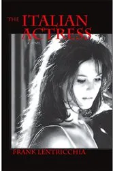 Book cover of The Italian Actress by Frank Lentricchia