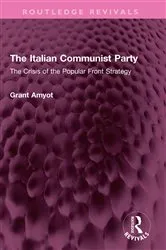 Book cover of The Italian Communist Party by Grant Amyot