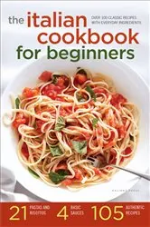 Book cover of The Italian Cookbook for Beginners by Salinas Press