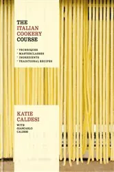 Book cover of The Italian Cookery Course by Katie Caldesi