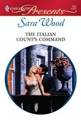 Book cover of The Italian Count's Command by Sara Wood