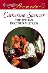 Book cover of The Italian Doctor's Mistress by Catherine Spencer