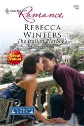Book cover of The Italian Playboy's Secret Son by Rebecca Winters