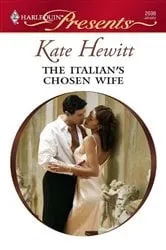 Book cover of The Italian's Chosen Wife by Kate Hewitt