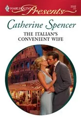 Book cover of The Italian's Convenient Wife by Catherine Spencer