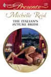 Book cover of The Italian's Future Bride by Michelle Reid